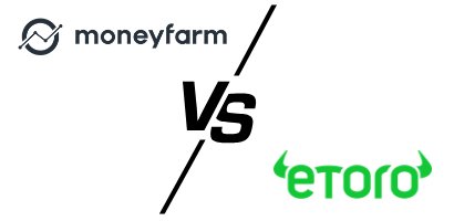 Moneyfarm vs eToro