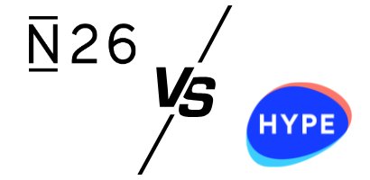 HYPE vs N26: quale conto digitale scegliere per le tue esigenze?